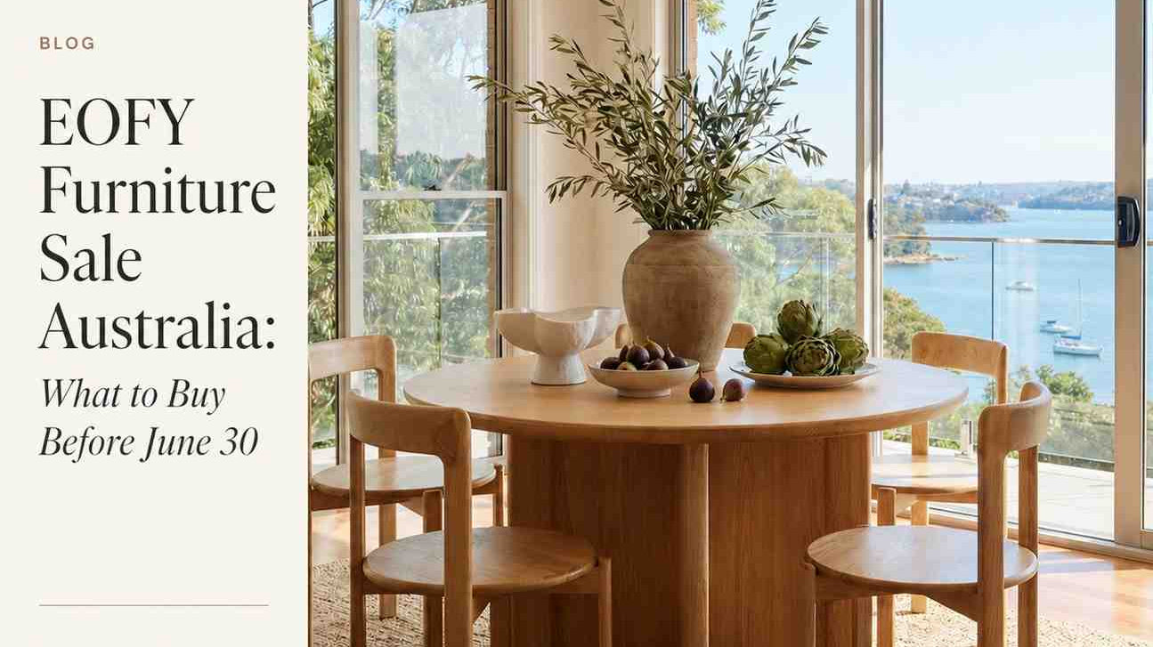 EOFY Furniture Sale Australia: What to Buy Before June 30