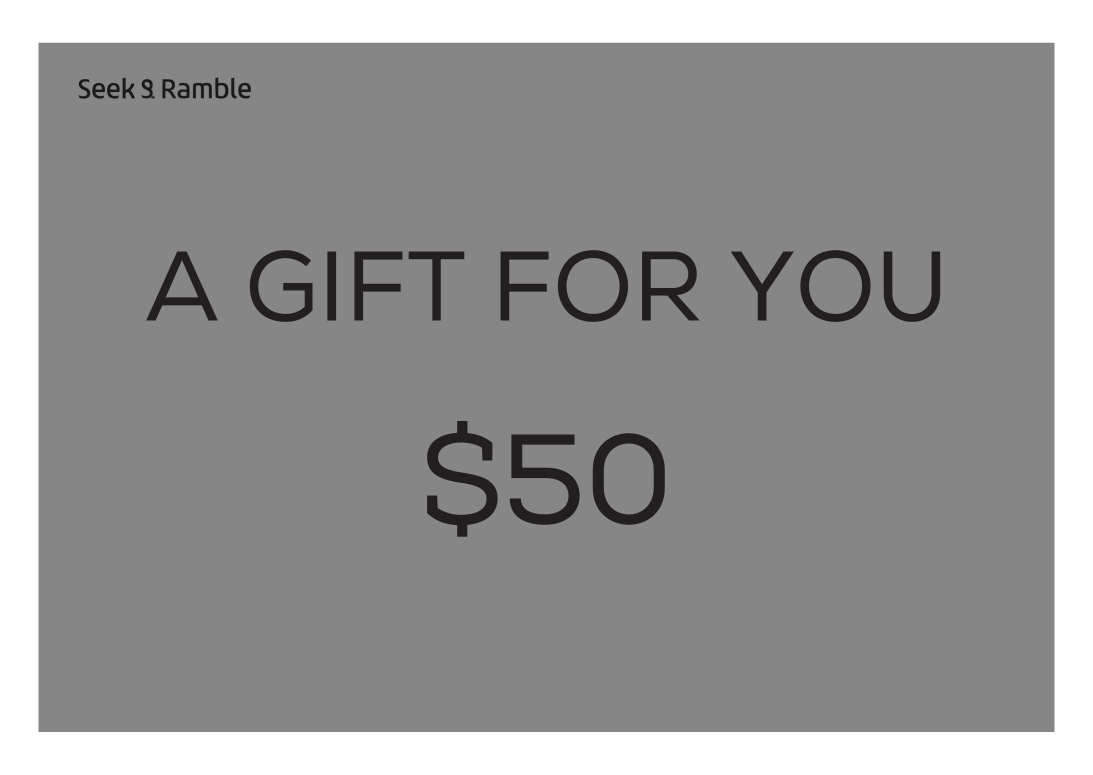 Seek & Ramble Gift Cards $50.00 e-Gift Card